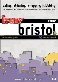 Itchy Insider's Guide to Bristol 2002 (The Insider's Guide)