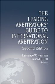 The Leading Arbitrators' Guide to International Arbitration Second Edition