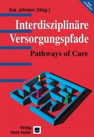 Interdisziplinre Versorgungspfade. Pathways of Care.