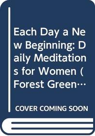 Each Day a New Beginning: Daily Meditations for Women (Forest Green)