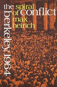 Heirich: The Spiral of Conflict Berkeley 1965 (Paper)