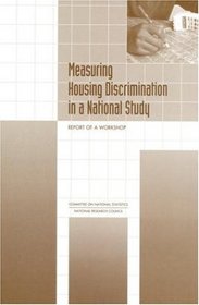 Measuring Housing Discrimination in a National Study: Report of a Workshop (Compass series)