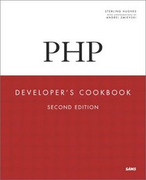 PHP Developer's Cookbook (2nd Edition) (Developer's Library)