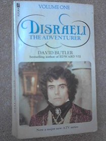 Disraeli The Adventurer