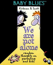 We Are Not Alone - A Baby Blues Book (Little Books (Andrews & McMeel))
