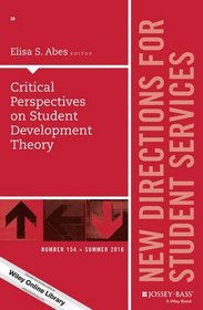 Diverse and Critical Perspectives on Student Development Theory, SS 154 (J-B SS Single Issue Student Services)