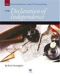 The Declaration of Independence (Our Government and Citizenship)