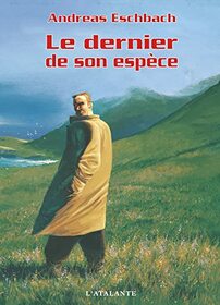 LE DERNIER DE SON ESPECE (French Edition)