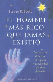 El Hombre Mas Rico Que Jamas Existio/ The Richest Man Who Ever Lived (Exito/ Success) (Spanish Edition)