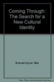 Coming Through: The Search for a New Cultural Identity