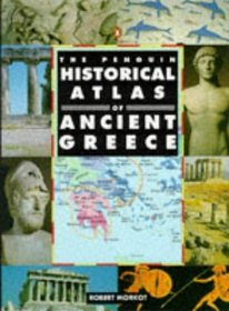 The Penguin Historical Atlas of Ancient Greece (Penguin Reference)