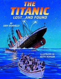 The Titanic, lost-- and found (HBJ treasury of literature)