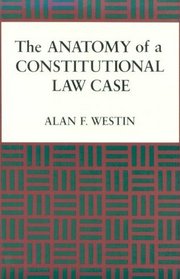 The Anatomy of a Constitutional Law Case (Records of Western Civilization Series)
