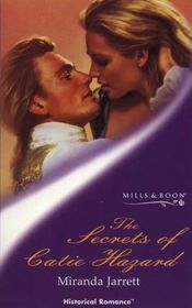 The Secrets of Catie Hazard (Historical Romance S.)