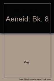 Aeneid: Bk. 8