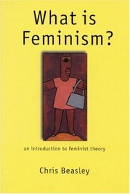 What is Feminism? : An Introduction to Feminist Theory