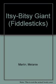 Itsy-Bitsy Giant (Fiddlesticks)