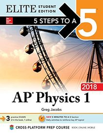 5 Steps to a 5 AP Physics 1: Algebra-Based 2018 Elite Student edition