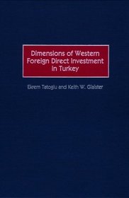 Dimensions of Western Foreign Direct Investment in Turkey: