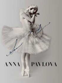 Anna Pavlova: Twentieth Century Ballerina