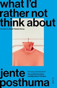 What I?d Rather Not Think About