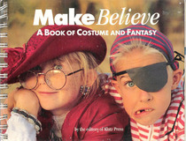 Make Believe: A Book of Costume and Fantasy