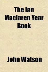 The Ian Maclaren Year Book