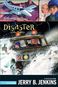 Disaster in the Yukon (AirQuest Adventures)