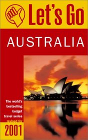Let's Go 2001: Australia: The World's Bestselling Budget Travel Series