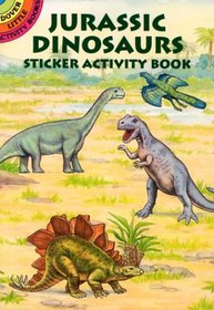 Jurassic Dinosaurs Sticker Activity Book (Dover Little Activity Books)