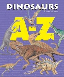 Dinosaurs: A Picture Dictionary: A Colorful Guide from Albertosaurus to Zephryosaurus