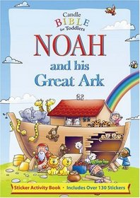 Noah and His Great Ark: Sticker Activity Book (Candle Bible for Toddlers)