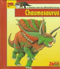 Looking At-- Chasmosaurus: A Dinosaur from the Cretaceous Period (The New Dinosaur Collection)