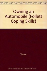 Owning an Automobile (Follett Coping Skills)