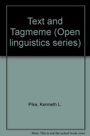 Text and Tagmeme (Open linguistics series)