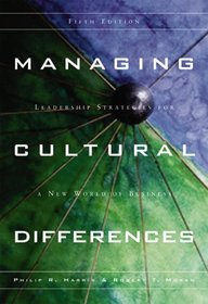 Managing Cultural Differences: Leadership Strategies for a New World of Business (Managing Cultural Differences (Hardcover))