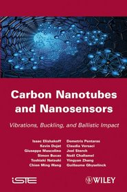 Carbon Nanotubes and Nanosensors: Vibration, Buckling and Balistic Impact (Iste)