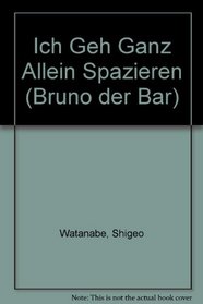 Ich Geh Ganz Allein Spazieren (Bruno Der Bar)