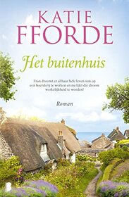 Het buitenhuis: Fran droomt er al haar hele leven van op een boerderij te werken en nu lijkt die droom werkelijkheid te worden! (Dutch Edition)