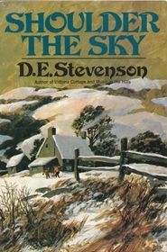 Shoulder the Sky; A Story of Winter in the Hills: A Story of Winter in the Hills
