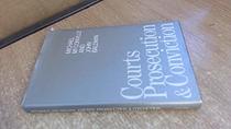 Courts, Prosecution and Conviction