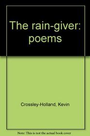 The rain-giver: poems