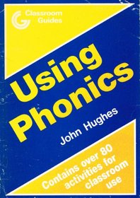 Using Phonics (Classroom guides)