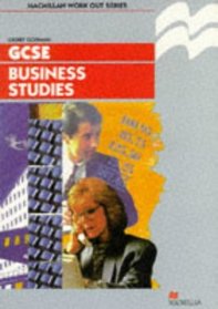 Work Out Business Studies GCSE (Management, Work and Organizations)