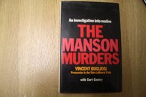 The Manson Murders: An Investigation into Motive