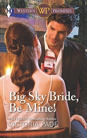 Big Sky Bride, Be Mine!