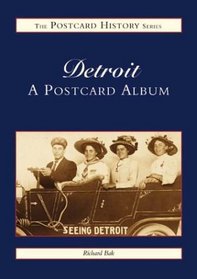 Detroit: A Postcard Album (The Postcard History Series)