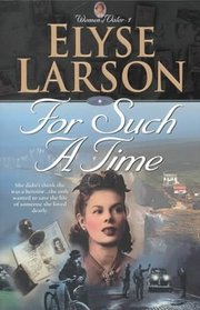 For Such A Time (Women of Valor, Book 1)