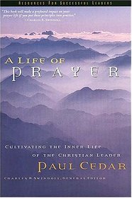 A Life of Prayer (The Swindoll Christian Leadership Library)