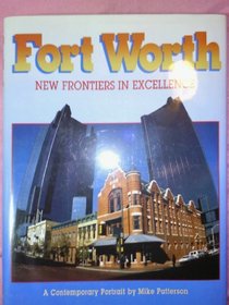 Fort Worth, New Frontiers in Excellence: A Contemporary Portrait